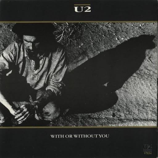 U2 – With or Without You