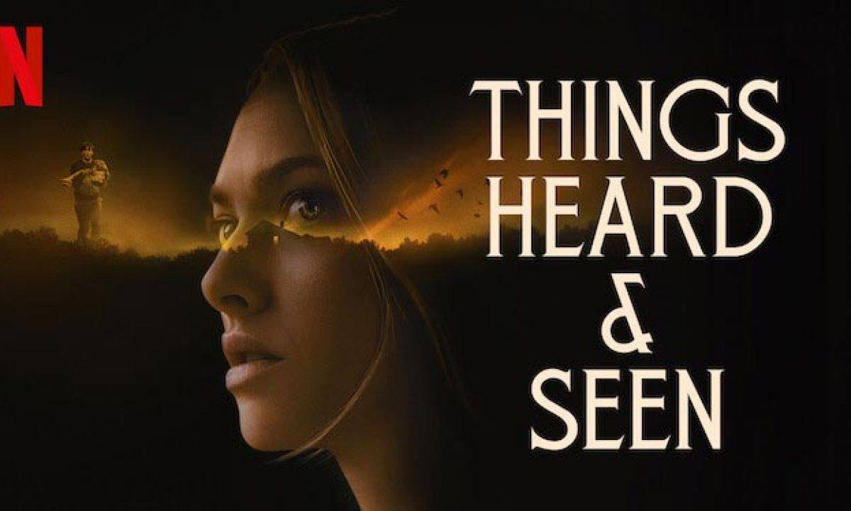 Sinopsis & Review Film Horror Things Heard and Seen (2021) 1