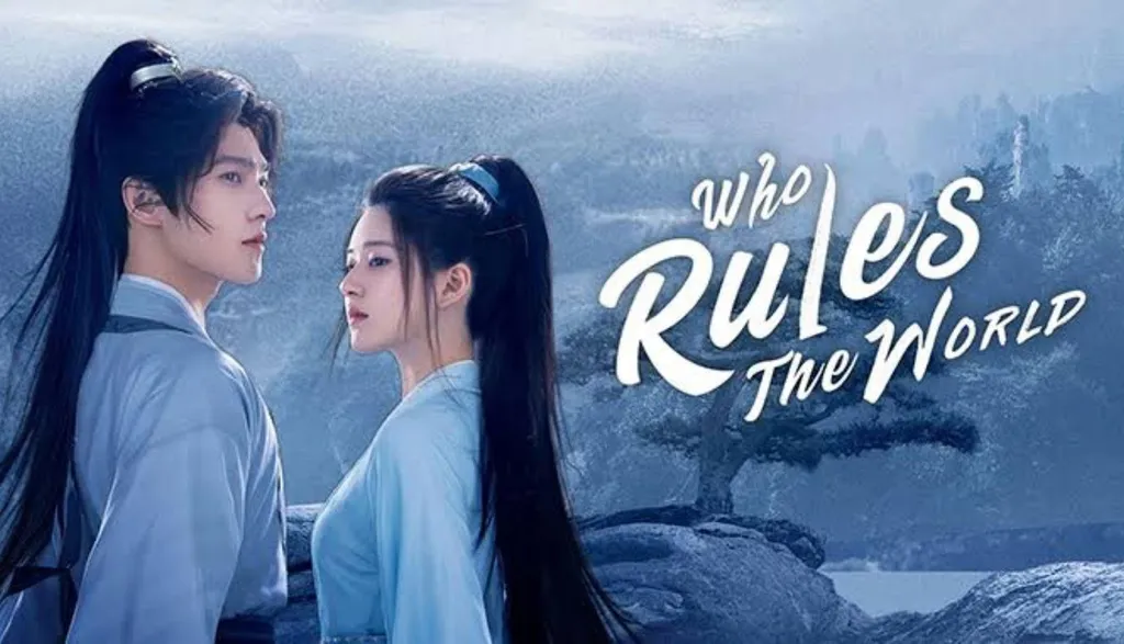 best drama china_Who Rules The World_